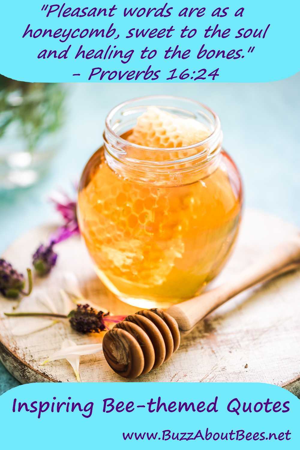 inspiring bee quote from Proverbs 16 vs 24